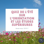 Le quiz de l’été sur l’orientation et les études supérieures !