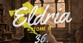 Eldria II : 36 · Les retrouvailles