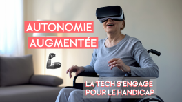 Autonomie Augmentée :  La Tech s'engage pour le Handicap