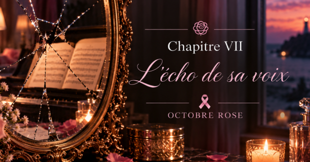 Chapitre VII – L’écho de sa voix