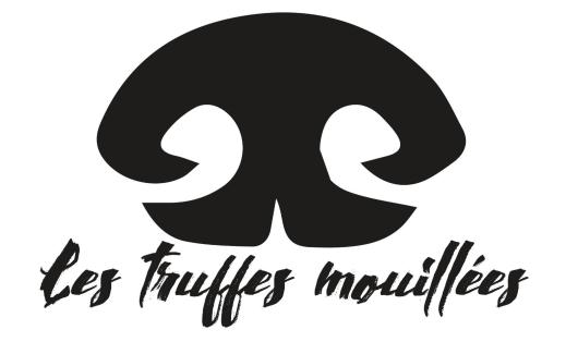 Les Truffes Mouillées... !