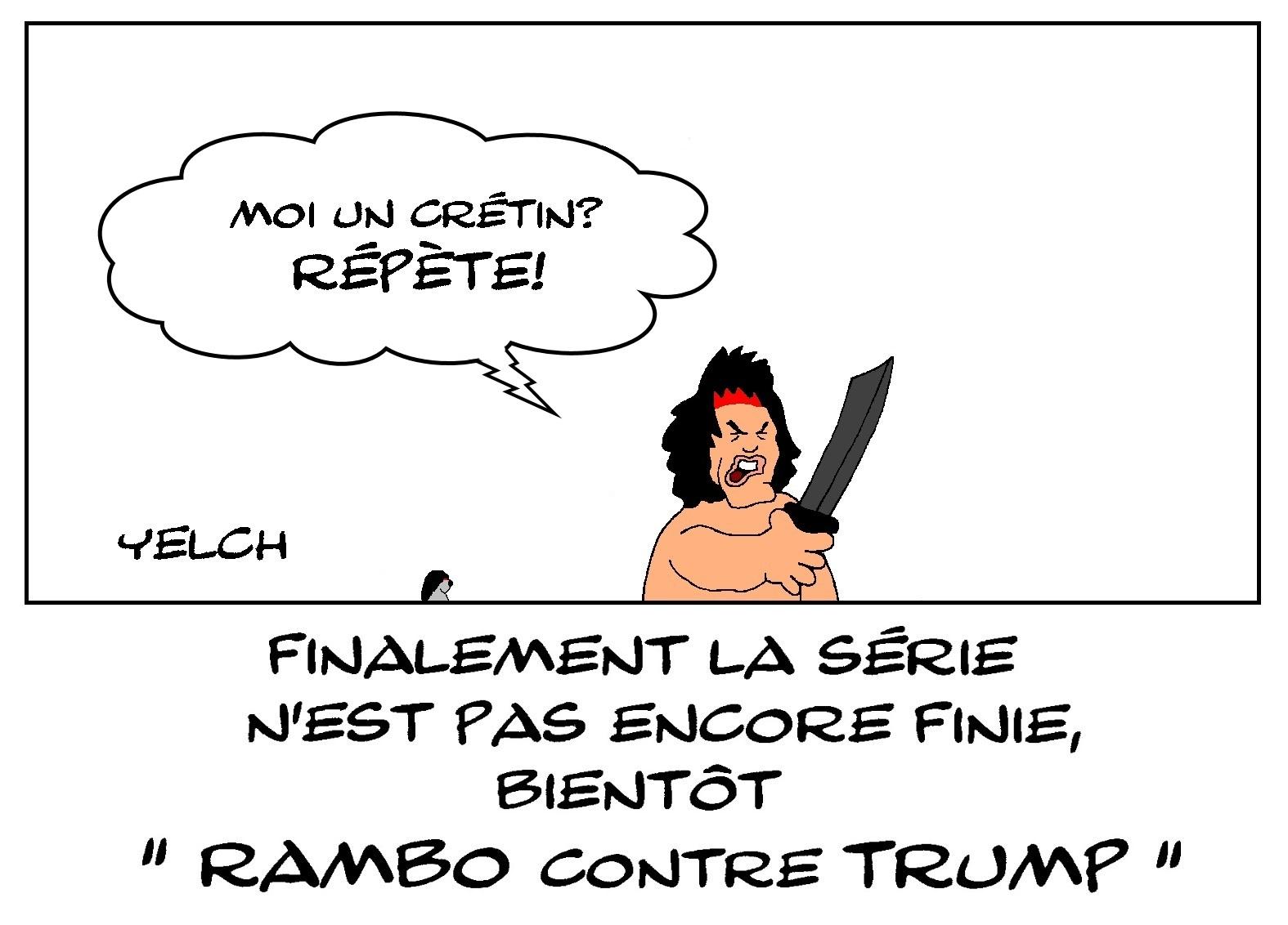 Un dernier épisode dans la série : " Rambo contre Trump "