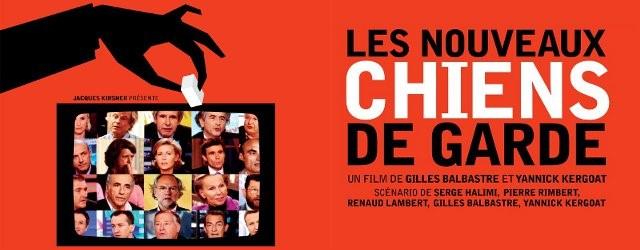 Les Nouveaux chiens de garde (Gilles Balbastre et Yannick Kergoat, 2012)