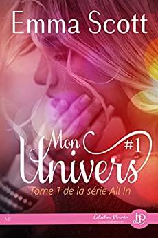 Mon Univers #1 (Full Tilt #1) by Emma Scott