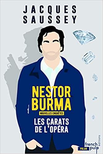 Les carats de l'Opéra - Les nouvelles enquêtes de Nestor Burmaby Jacques Saussey
