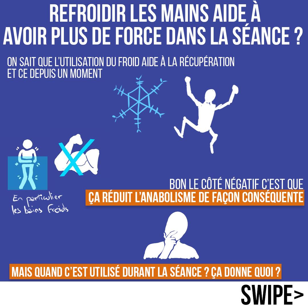 Refroidir les mains aide à avoir plus de force dans la séance ?
