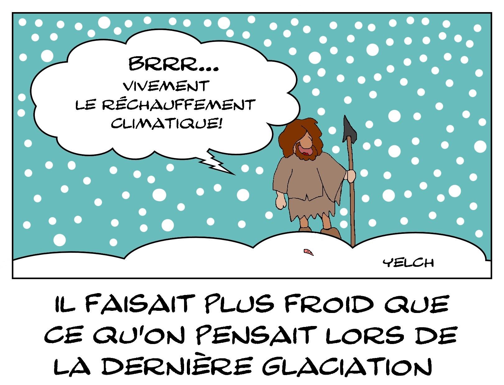 il faisait plus froid que ce qu'on pensait lors de la dernière glaciation