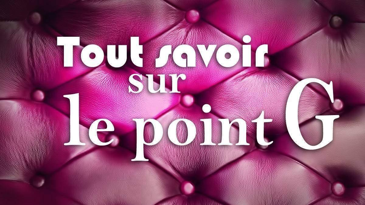 Il est où le "point G" il est où, il est où ?