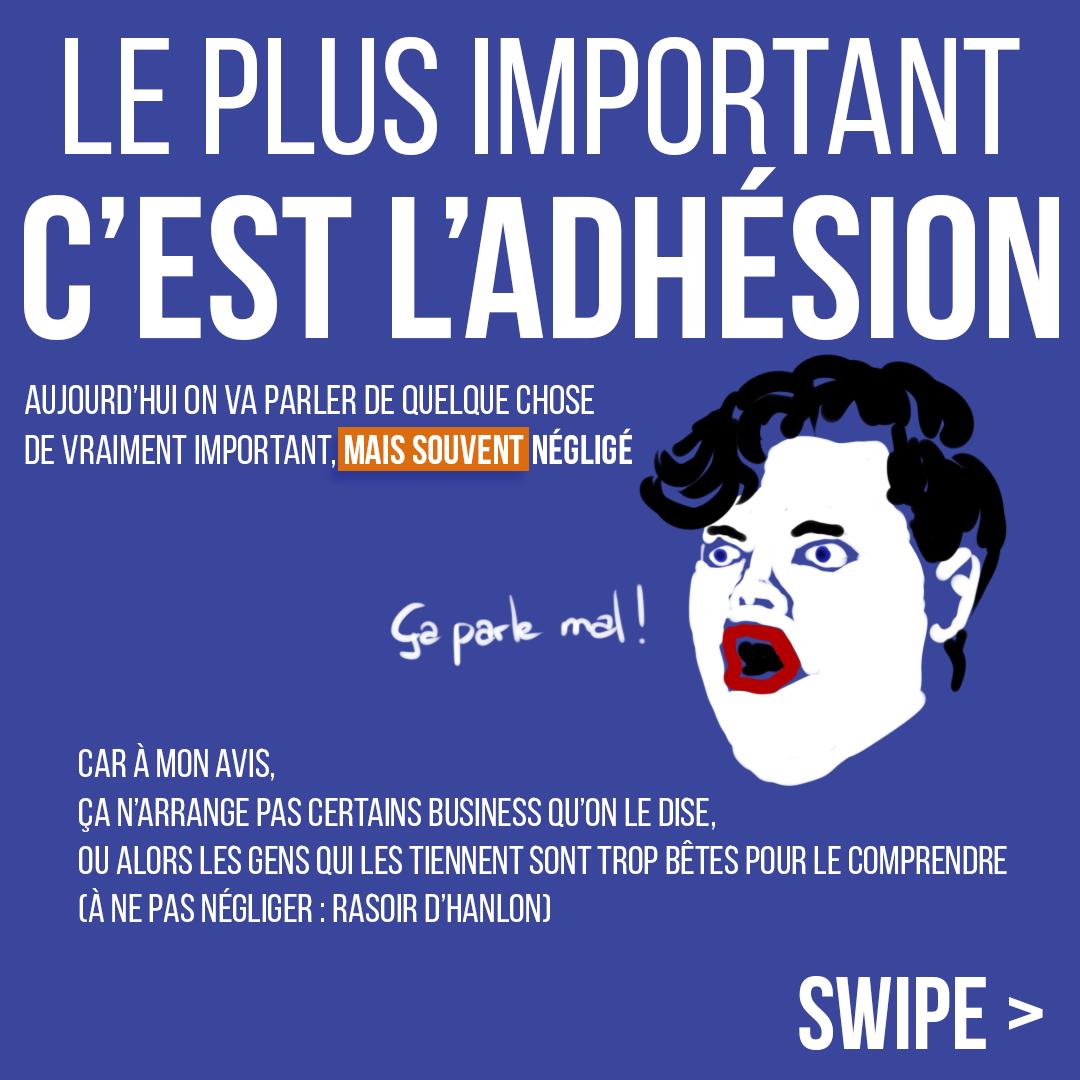 Le plus important c'est l'adhésion