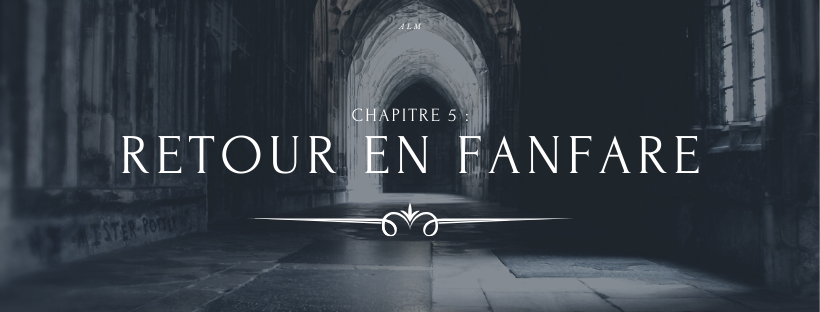 A la Moldue - Chapitre 5 : Retour en fanfare