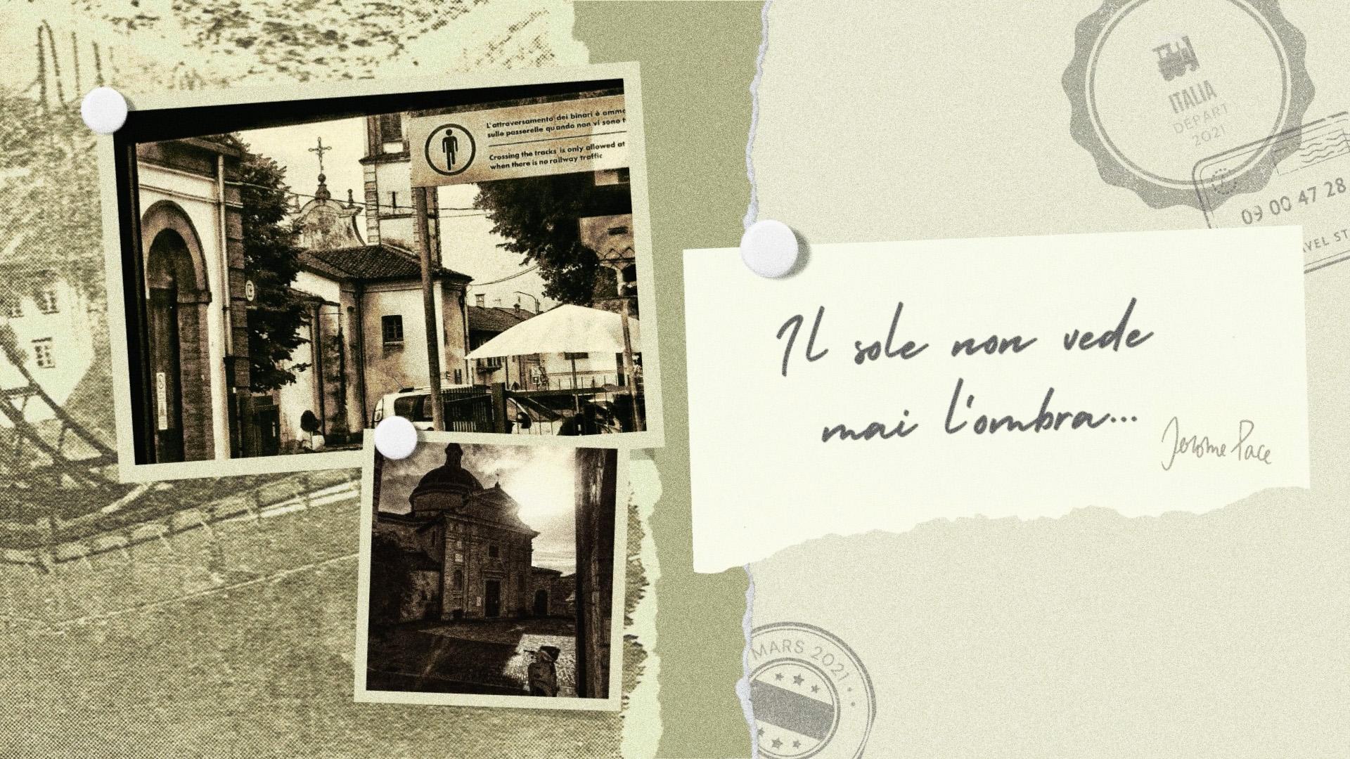 Il sole non vede mai l'ombra... (Fr./It./Eng.)