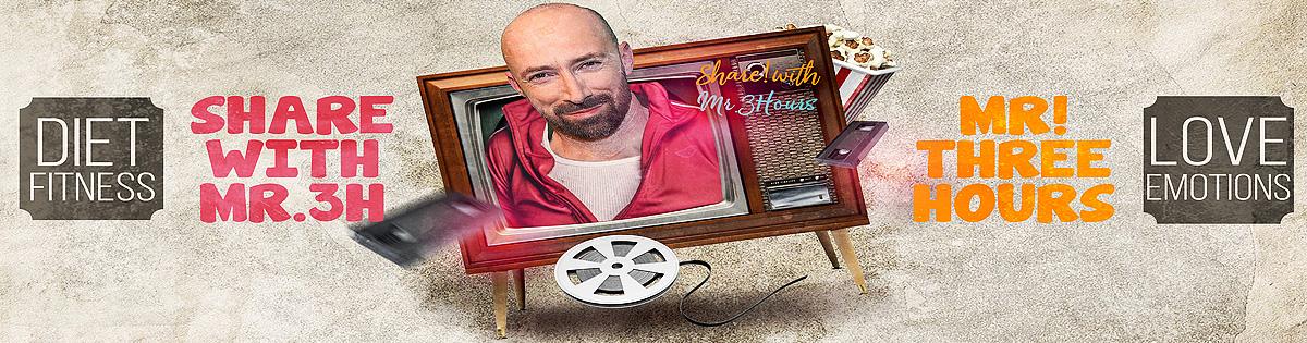 Mr. 3Hours - fitness. diets. emotions. love.