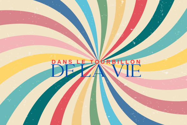 Dans le tourbillon de la vie...