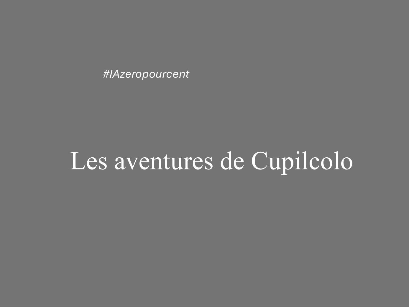 Les aventures de Cupilcolo