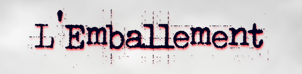 L'Emballement