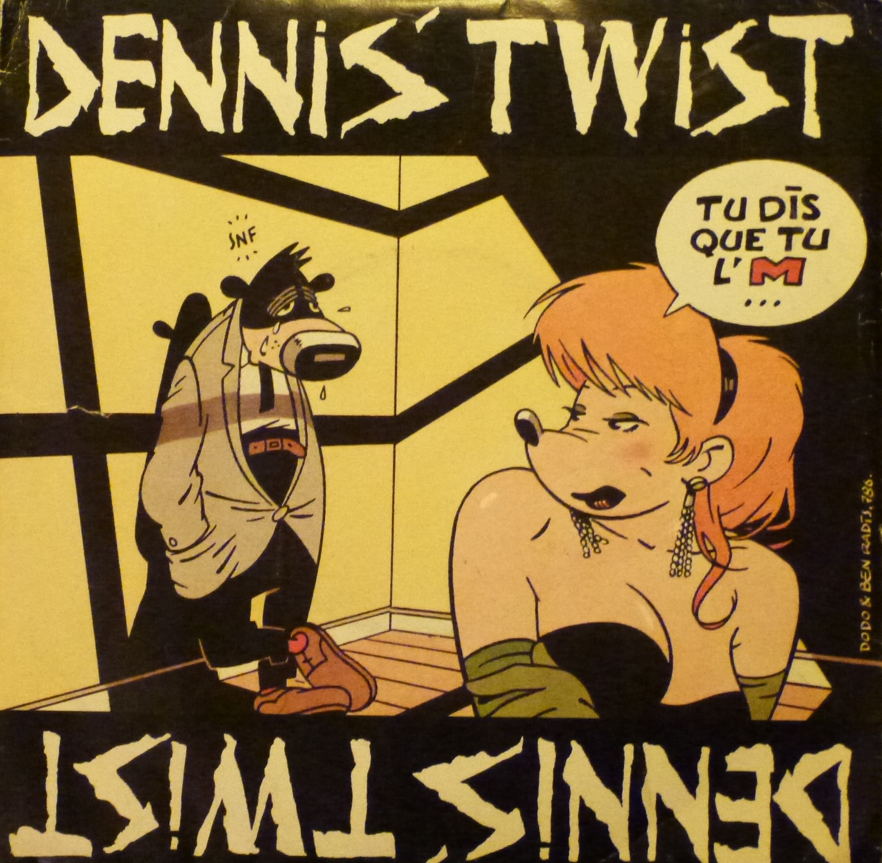 Dennis Twist, Tu dis que tu l'M